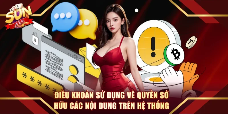 Điều khoản sử dụng về quyền sở hữu các nội dung trên hệ thống