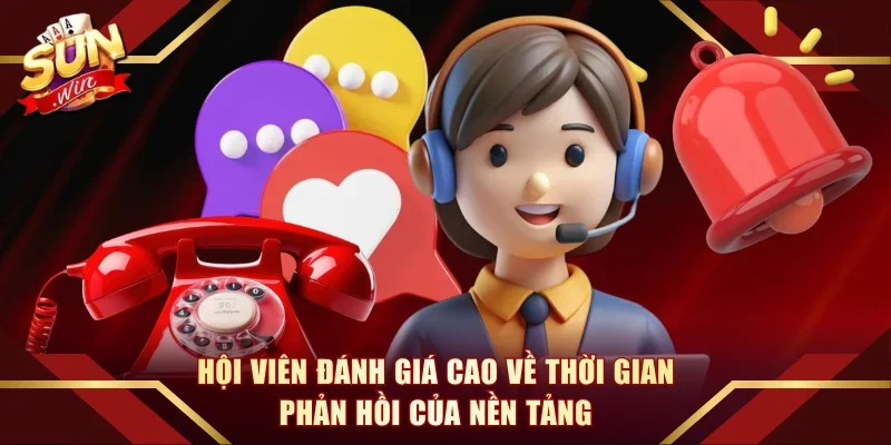 Hội viên đánh giá cao về thời gian phản hồi của nền tảng