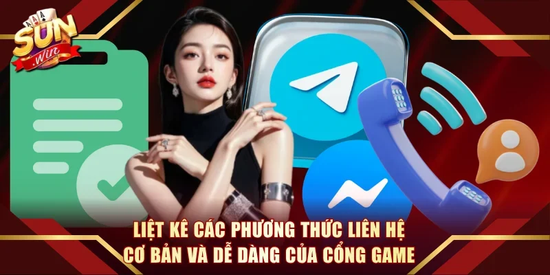 Liệt kê các phương thức liên hệ cơ bản và dễ dàng của cổng game
