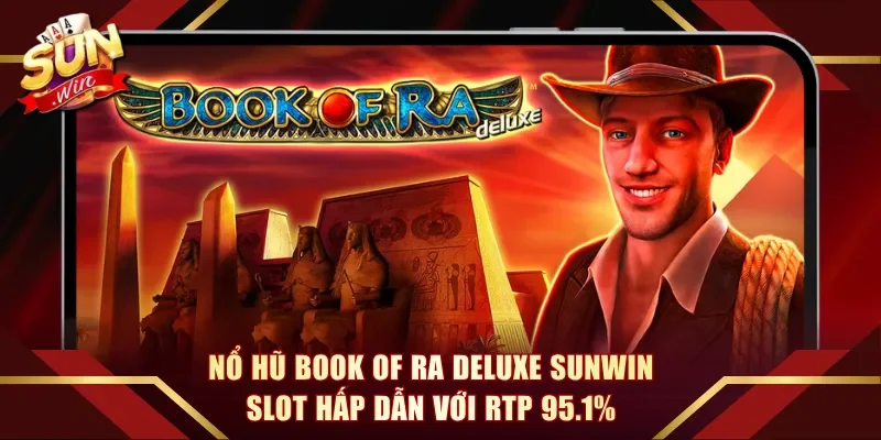 Nổ Hũ Book Of Ra Deluxe