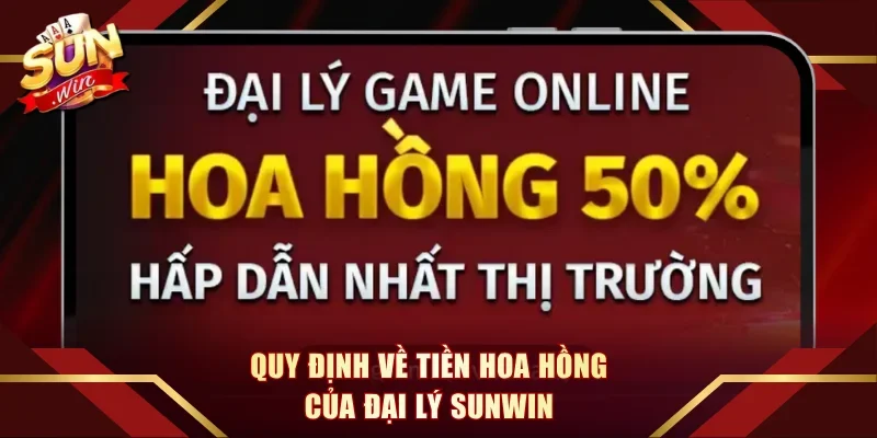 Quy định về tiền hoa hồng của đại lý Sunwin