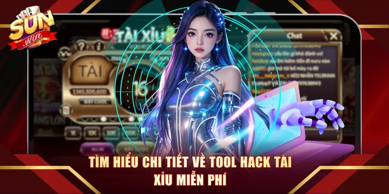 Tìm hiểu chi tiết về tool hack Tài Xỉu miễn phí